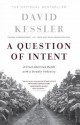 A Question of Intent: A Great American Battle with a Deadly Industry - David A. Kessler