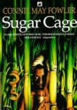 Sugar Cage - Connie May Fowler