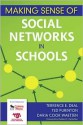 Making Sense of Social Networks in Schools - Terrence E. Deal, Ted Purinton, Daria Cook Waetjen