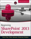 Beginning SharePoint 2013 Development (Wrox Programmer to Programmer) - Steve Fox, Chris Johnson, Donovan Follette