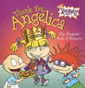 Thank You, Angelica: The Rugrats Book of Manners - Cecile Schoberle, Ed Resto