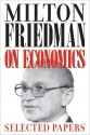 Milton Friedman on Economics: Selected Papers - Milton Friedman