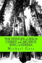 The Epistles of Jesus Christ and Abgarus King of Edessa: Lost & Forgotten Books of the New Testament - Michael Gore