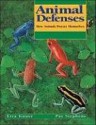 Animal Defenses: How Animals Protect Themselves (Animal Behavior) - Etta Kaner, Pat Stephens