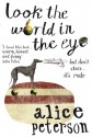 Look the World in the Eye - Alice Peterson