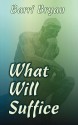 What Will Suffice - Barri Bryan