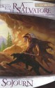 Sojourn (Forgotten Realms: Dark Elf Trilogy, #3; Legend of Drizzt, #3) - R.A. Salvatore