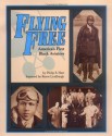 Flying Free: America's First Black Aviators - Philip S. Hart, Reeve Lindbergh