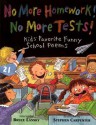 No More Homework! No More Tests!: Kids' Favorite Funny School Poems - Bruce Lansky, Stephen Carpenter