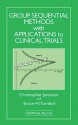 Group Sequential Methods with Applications to Clinical Trials (Chapman & Hall/CRC Interdisciplinary Statistics) - Christopher Jennison