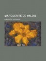 Marguerite de Valois - Alexandre Dumas