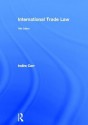 International Trade Law - Indira Carr, Peter Stone