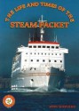 The Life and Times of the Steam Packet - John Shepherd