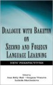 Dialogue with Bakhtin on Second and Foreign Language Learning: New Perspectives - Joan Kelly Hall