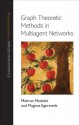 Graph Theoretic Methods in Multiagent Networks (Princeton Series in Applied Mathematics) - Mehran Mesbahi, Magnus Egerstedt