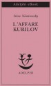 L'affare Kurilov (Piccola biblioteca Adelphi) - Irène Némirovsky, M. Di Leo