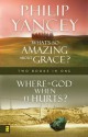 Where Is God When It Hurts/What's So Amazing about Grace? - Philip Yancey