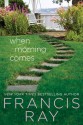 When Morning Comes: A Family Affair Novel - Francis Ray