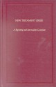 New Testament Greek: A Beginning and Intermediate Grammar - James Allen Hewett