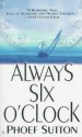 Always Six O'Clock - Phoef Sutton