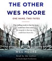 The Other Wes Moore: One Name, Two Fates (Audio) - Wes Moore, Tavis Smiley
