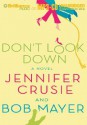 Don't Look Down - Jennifer Crusie, Bob Mayer