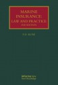 Marine Insurance: Law and Practice - Francis D. Rose