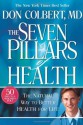 The Seven Pillars of Health - Don Colbert, Mary Colbert