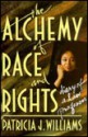 Alchemy of Race and Rights - Patricia J. Williams