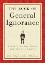 The Book of General Ignorance - John Mitchinson, Alan Davies, John Lloyd, Stephen Fry