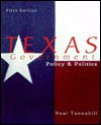 Texas Government: Policy and Politics - Neal Tannahill