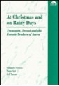 At Christmas And On Rainy Days: Transport, Travel And The Female Traders Of Accra (Perspectives On Europe) - Margaret Grieco, Jeff Turner, Nana Araba Apt