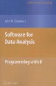 Software for Data Analysis: Programming with R - John Chambers