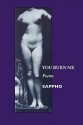 You Burn Me: Poems - Sappho, Louise Cooper, J.M. Edmonds