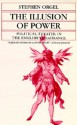 The Illusion of Power: Political Theater in the English Renaissance (A Quantum Book) - Stephen Orgel