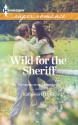 Wild for the Sheriff - Kathleen O'Brien