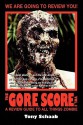 The G.O.R.E. Score Volume 1: A Review Guide to All Things Zombie - Tony Schaab