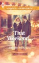 That Weekend... - Jennifer McKenzie