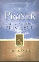 Prayer Our Glorious Privilege - Chuck Smith