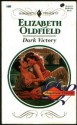 Dark Victory (Dangerous Liaisons) (Harlequin Presents, No. 1800) - Elizabeth Oldfield