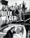 Billy Wilder: The Complete Films - Glenn Hopp, Paul Duncan