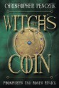 The Witch's Coin: Prosperity and Money Magick - Christopher Penczak