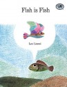 Fish Is Fish - Leo Lionni