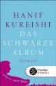 Das schwarze Album: Roman (German Edition) - Hanif Kureishi, Bernhard Robben