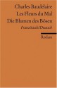 Les Fleurs du Mal / Die Blumen des Bösen - Charles Baudelaire