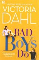 Bad Boys Do - Victoria Dahl