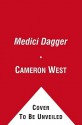 The Medici Dagger - Cameron West