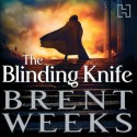 The Blinding Knife - Brent Weeks, Simon Vance