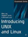 Introducing Unix and Linux - Mike Joy, Stephen Jarvis, Michael Luck