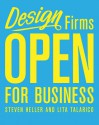 Design Firms Open for Business - Steven Heller, Lita Talarico